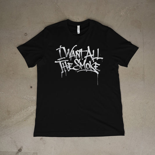 I Want All The Smoke