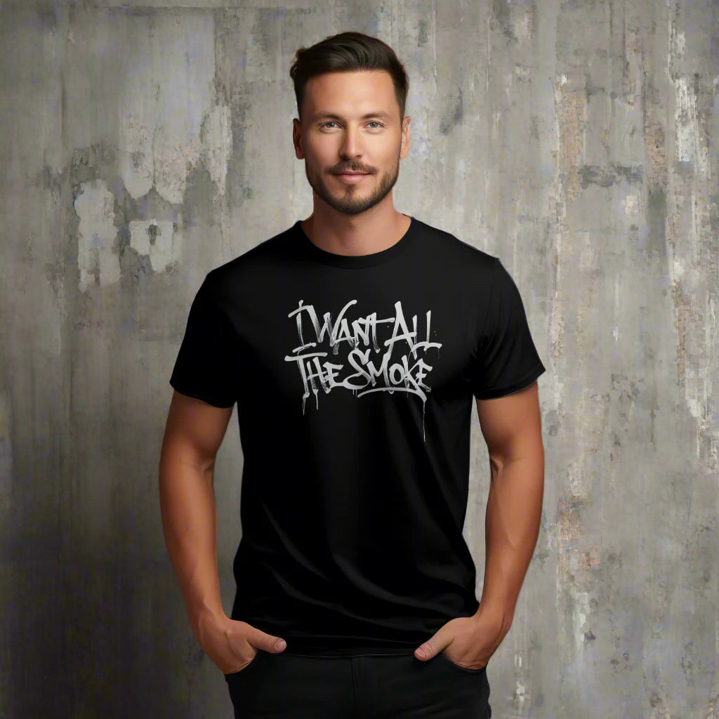 I Want All The Smoke T Shirt by GrafPunk