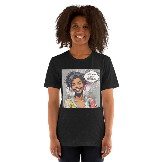 SEE YOU NEXT TUESDAY