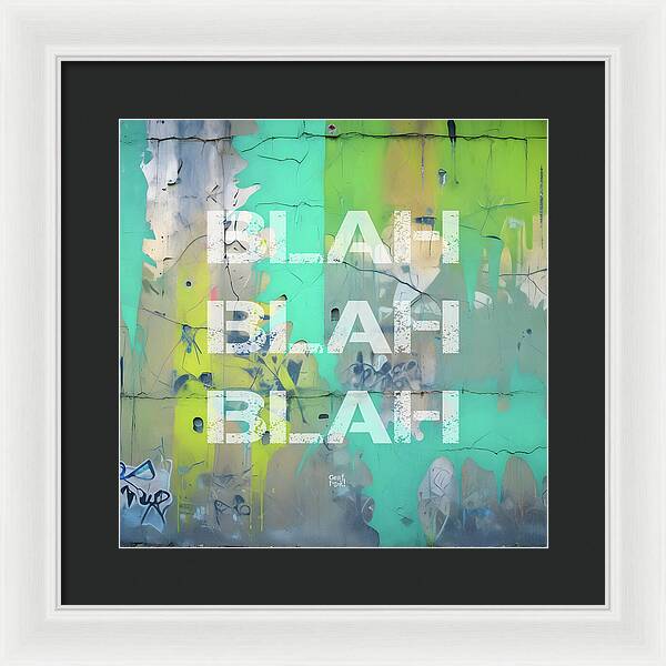 Blah Blah Blah 1 - Framed Print