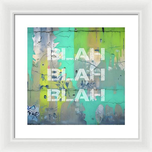 Blah Blah Blah 1 - Framed Print