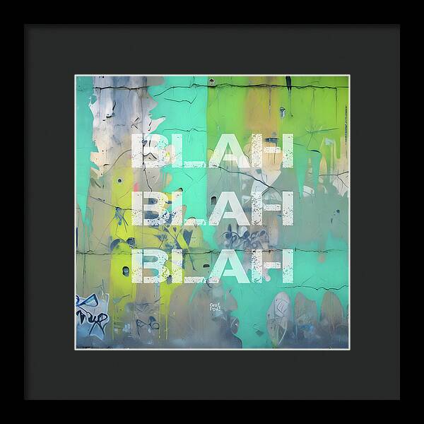 Blah Blah Blah 1 - Framed Print