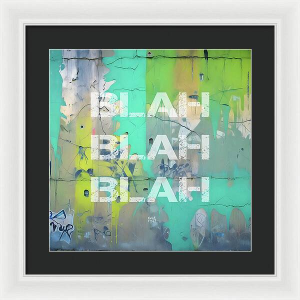 Blah Blah Blah 1 - Framed Print