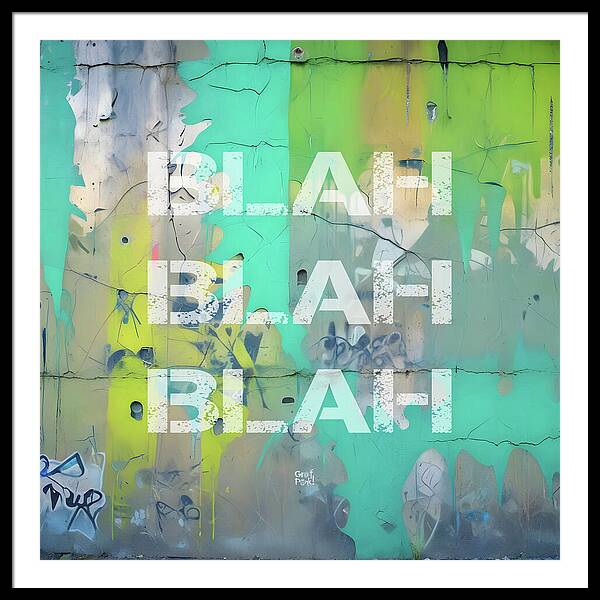 Blah Blah Blah 1 - Framed Print