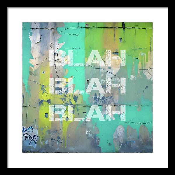 Blah Blah Blah 1 - Framed Print