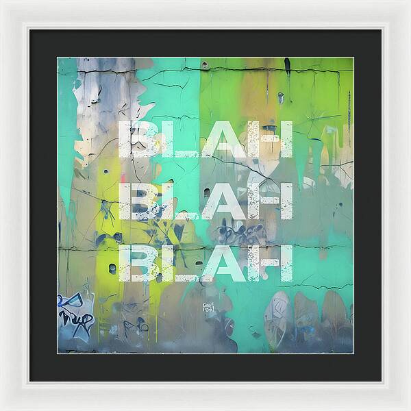 Blah Blah Blah 1 - Framed Print