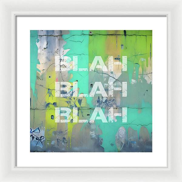 Blah Blah Blah 1 - Framed Print