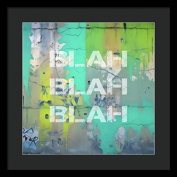 Blah Blah Blah 1 - Framed Print