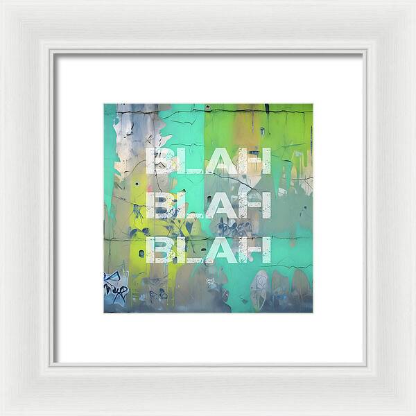 Blah Blah Blah 1 - Framed Print