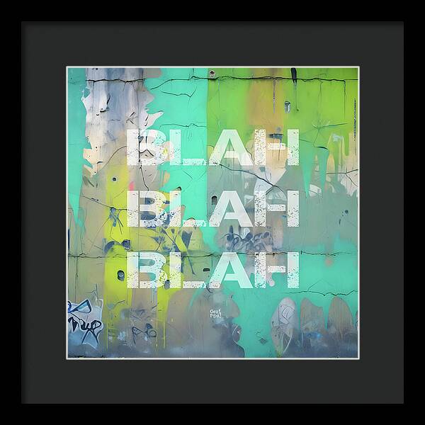 Blah Blah Blah 1 - Framed Print