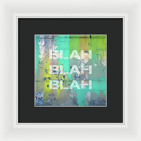 Blah Blah Blah 1 - Framed Print