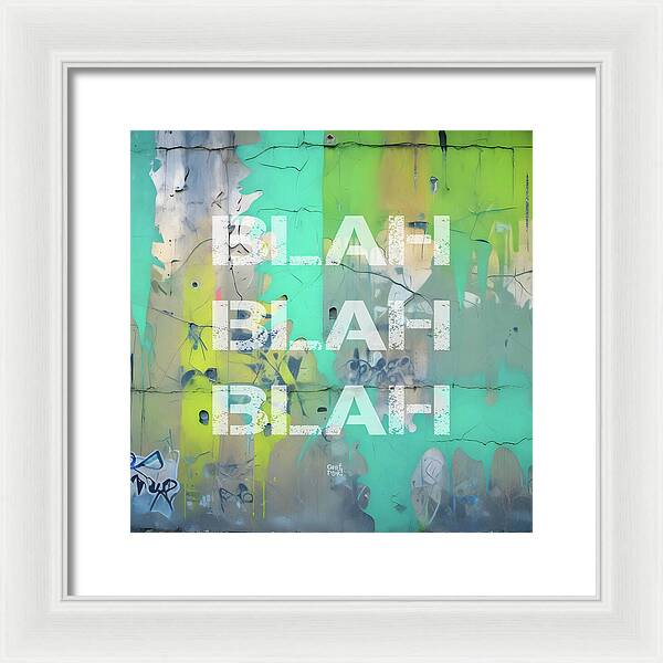 Blah Blah Blah 1 - Framed Print