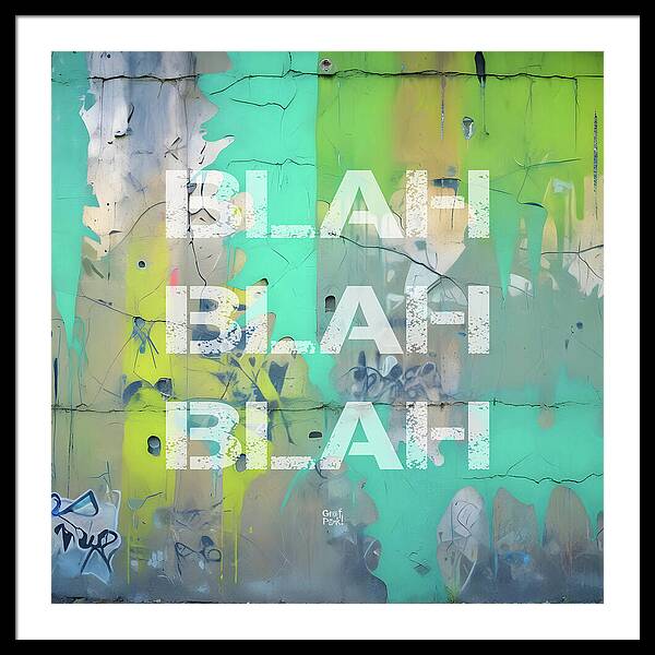 Blah Blah Blah 1 - Framed Print