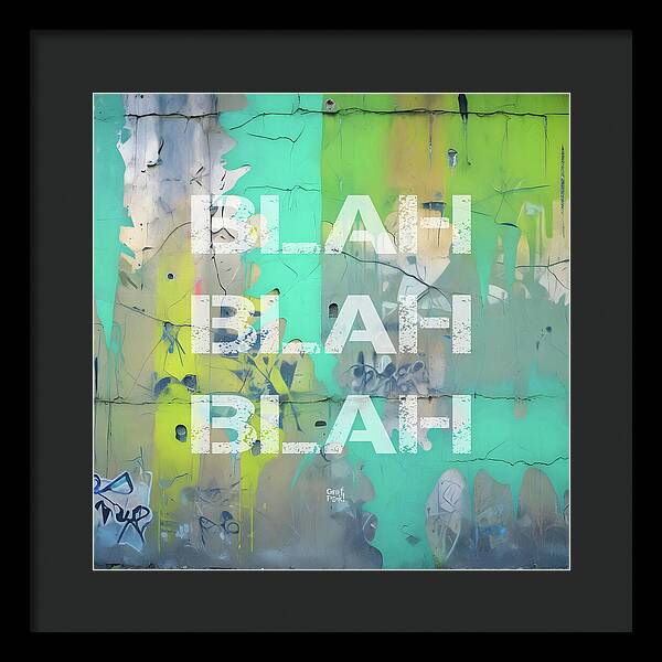 Blah Blah Blah 1 - Framed Print