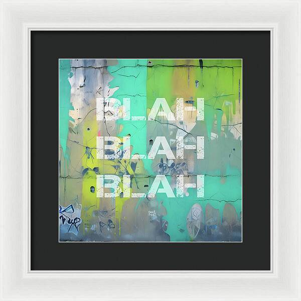 Blah Blah Blah 1 - Framed Print