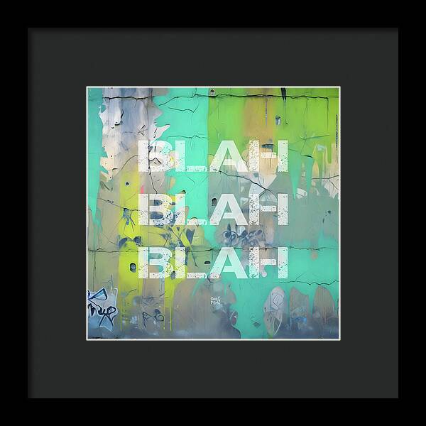 Blah Blah Blah 1 - Framed Print