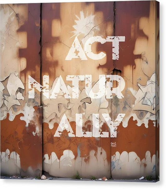 Act Naturally - Canvas Print