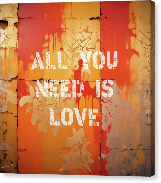 All You Need Is Love - Canvas Print