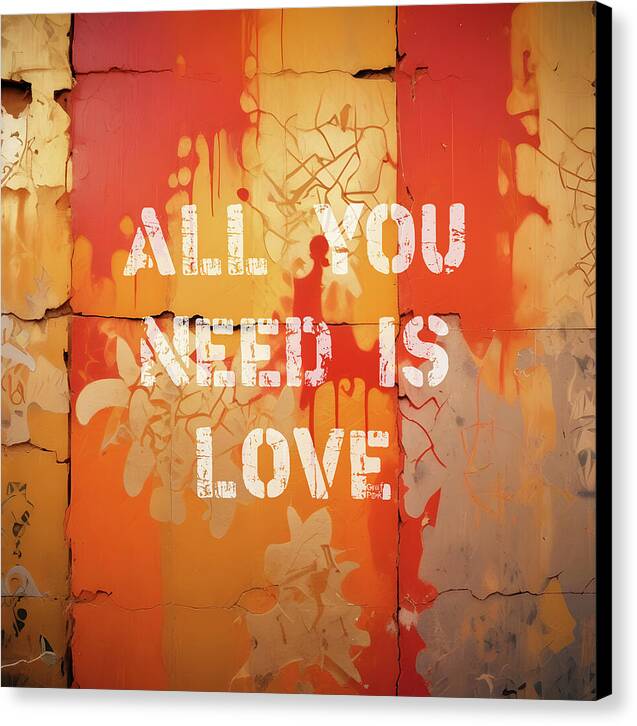 All You Need Is Love - Canvas Print