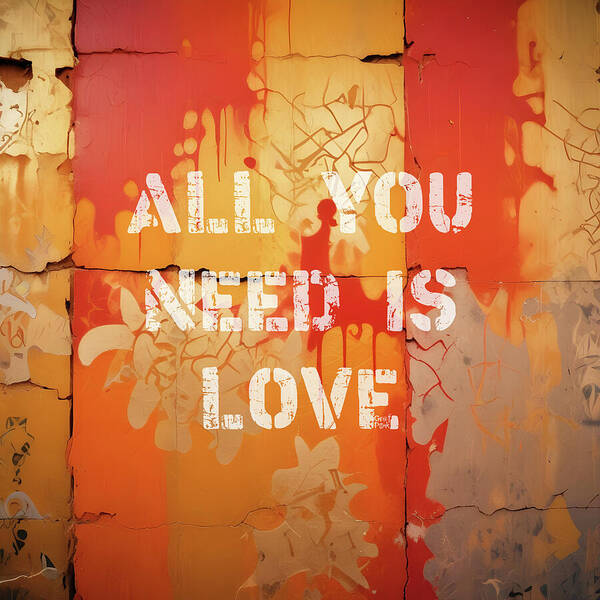 All You Need Is Love - Art Print