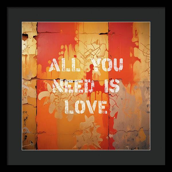 All You Need Is Love - Framed Print