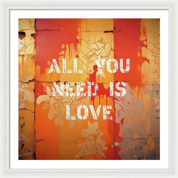 All You Need Is Love - Framed Print