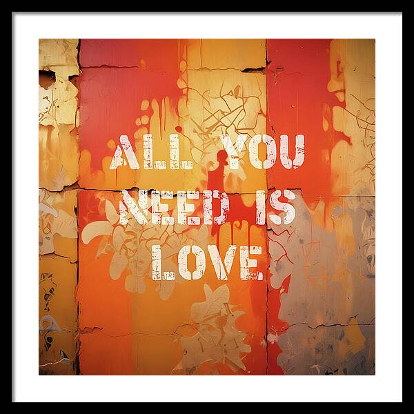 All You Need Is Love - Framed Print