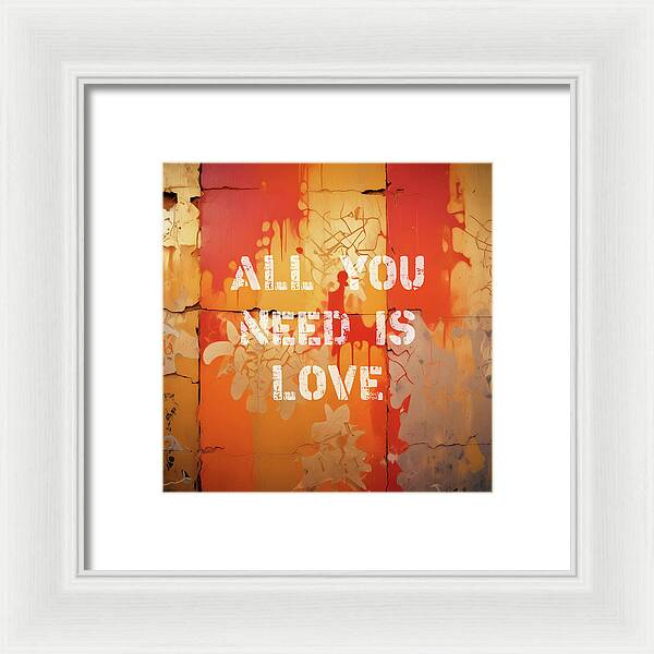 All You Need Is Love - Framed Print