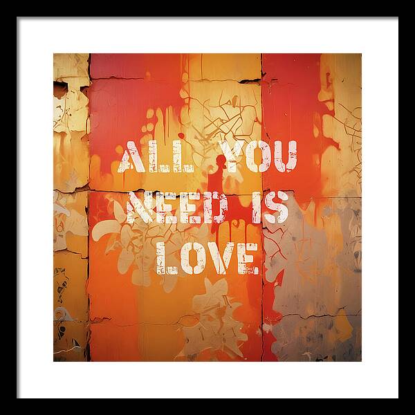 All You Need Is Love - Framed Print