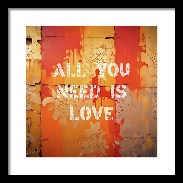 All You Need Is Love - Framed Print