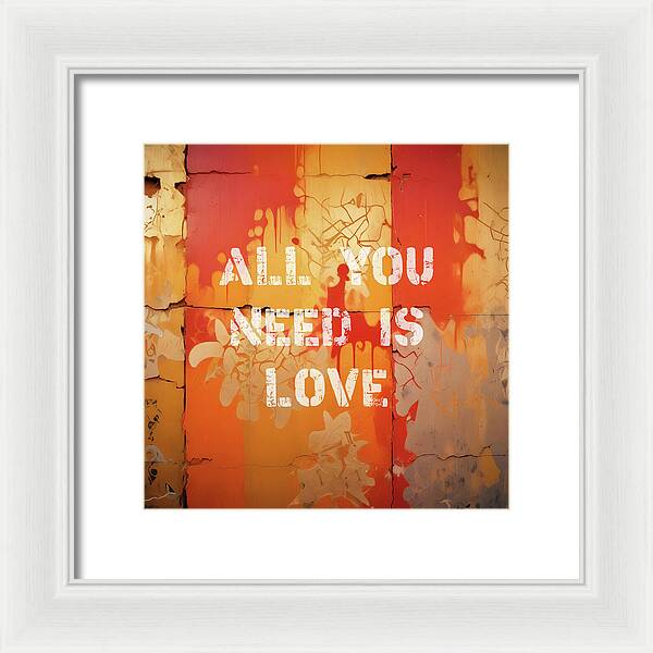 All You Need Is Love - Framed Print