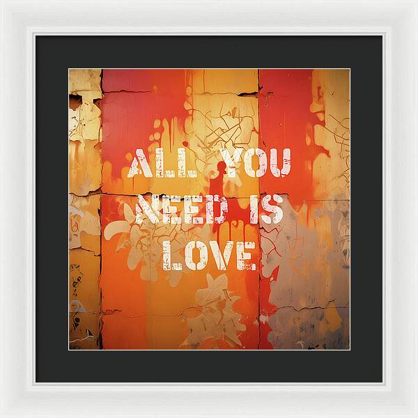 All You Need Is Love - Framed Print