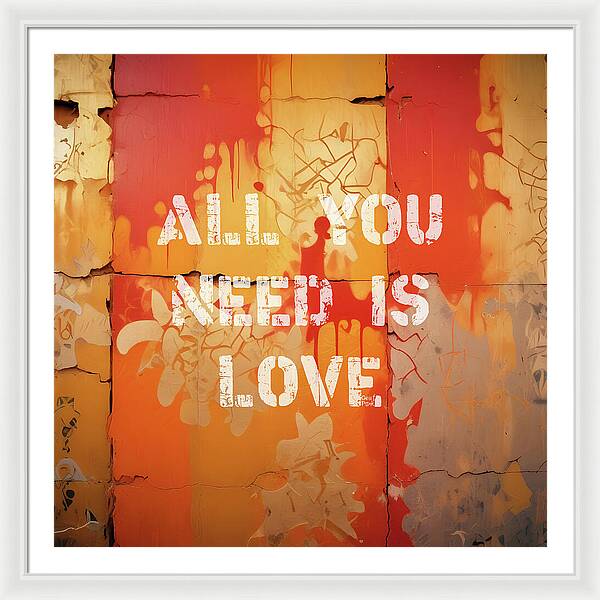 All You Need Is Love - Framed Print