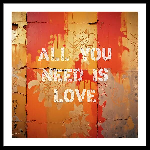 All You Need Is Love - Framed Print