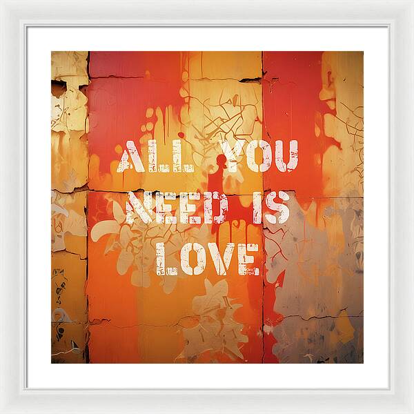 All You Need Is Love - Framed Print