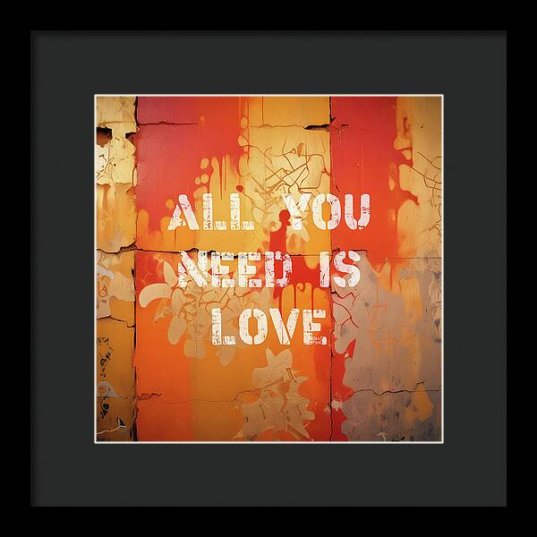 All You Need Is Love - Framed Print