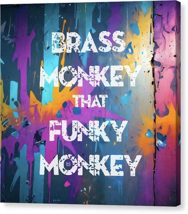 Brass Monkey That Funky Monkey - Canvas Print