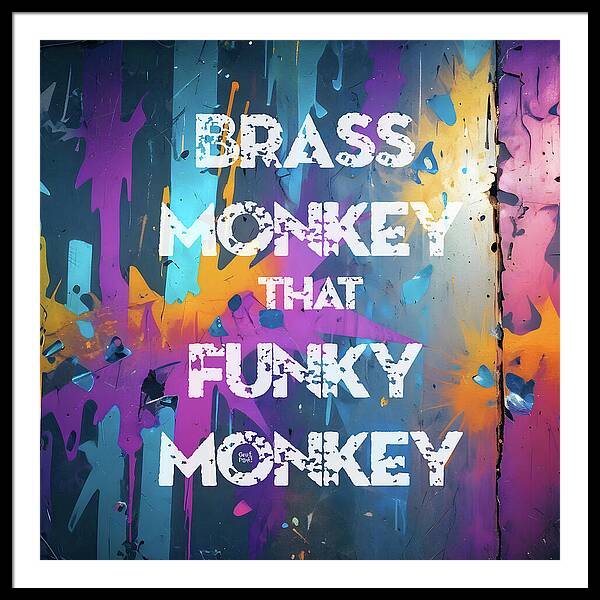 Brass Monkey That Funky Monkey - Framed Print