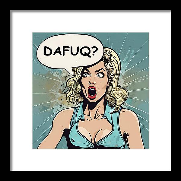 DAFUQ? - Framed Print