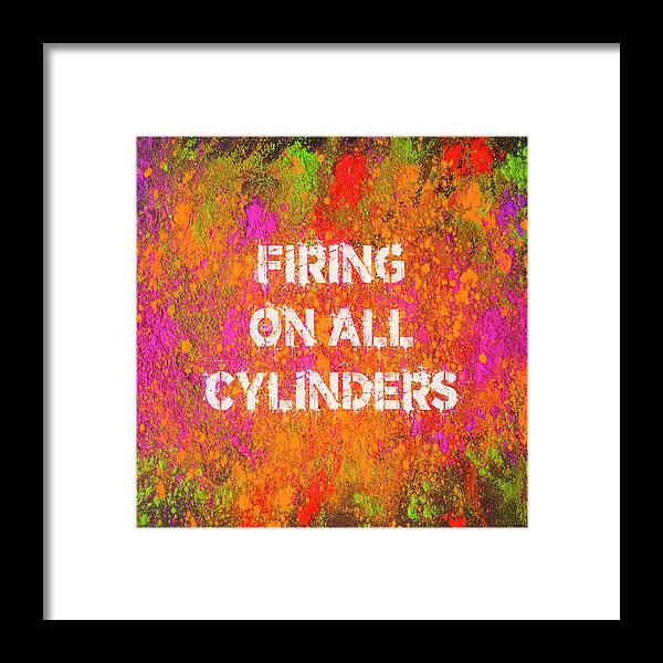 Firing On All Cylinders - Framed Print