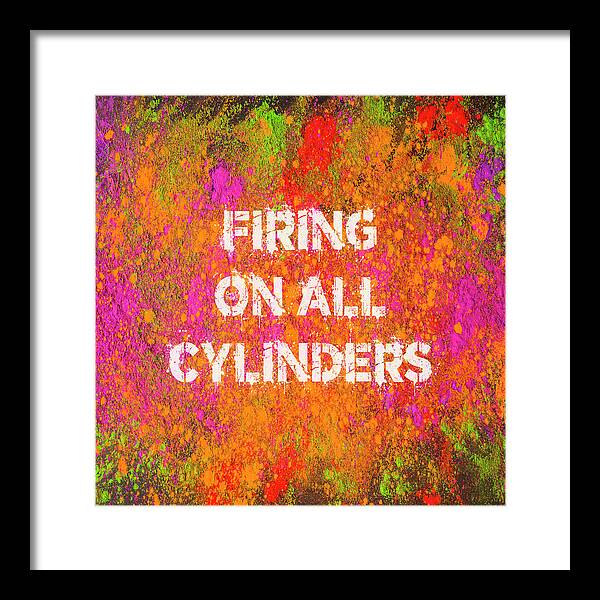 Firing On All Cylinders - Framed Print