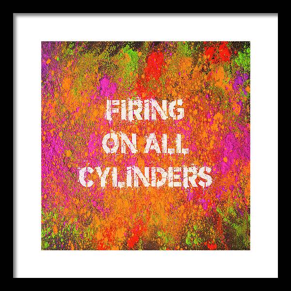 Firing On All Cylinders - Framed Print