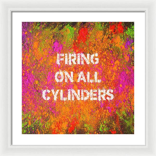 Firing On All Cylinders - Framed Print