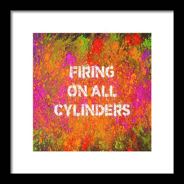 Firing On All Cylinders - Framed Print