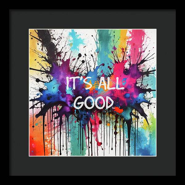 It's All Good - Framed Print