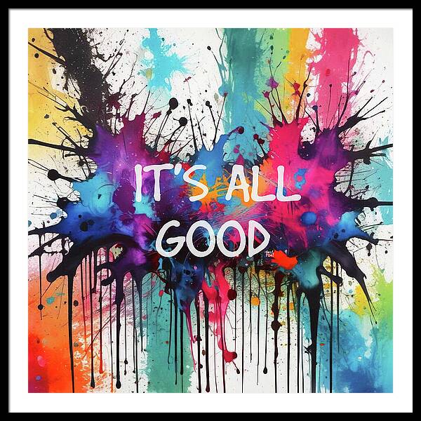 It's All Good - Framed Print