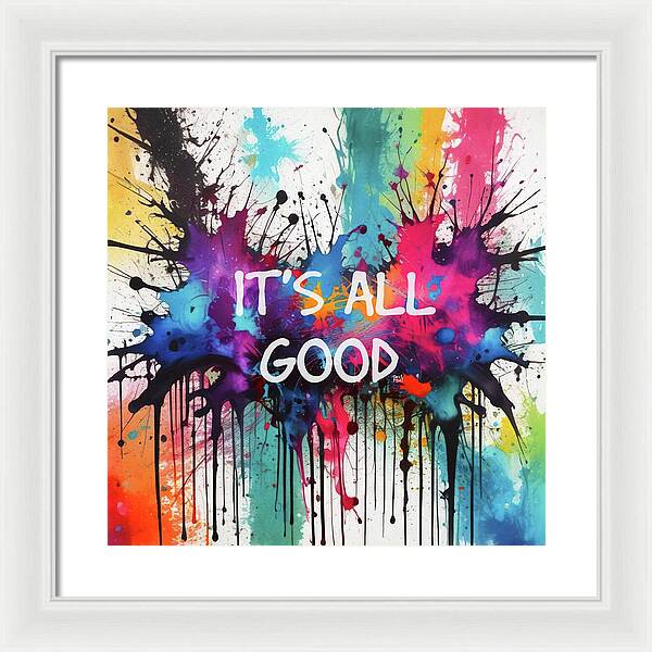 It's All Good - Framed Print