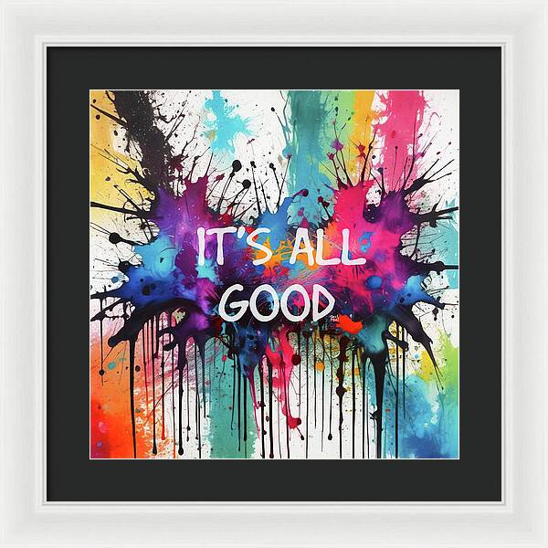 It's All Good - Framed Print