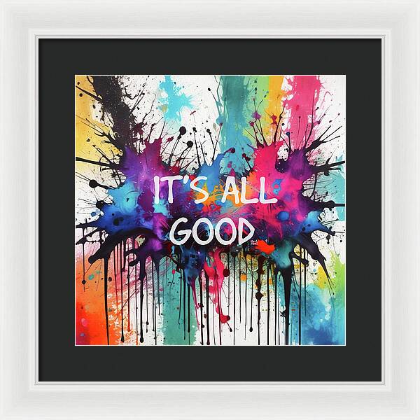 It's All Good - Framed Print