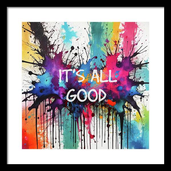 It's All Good - Framed Print